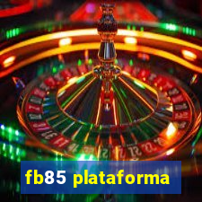 fb85 plataforma